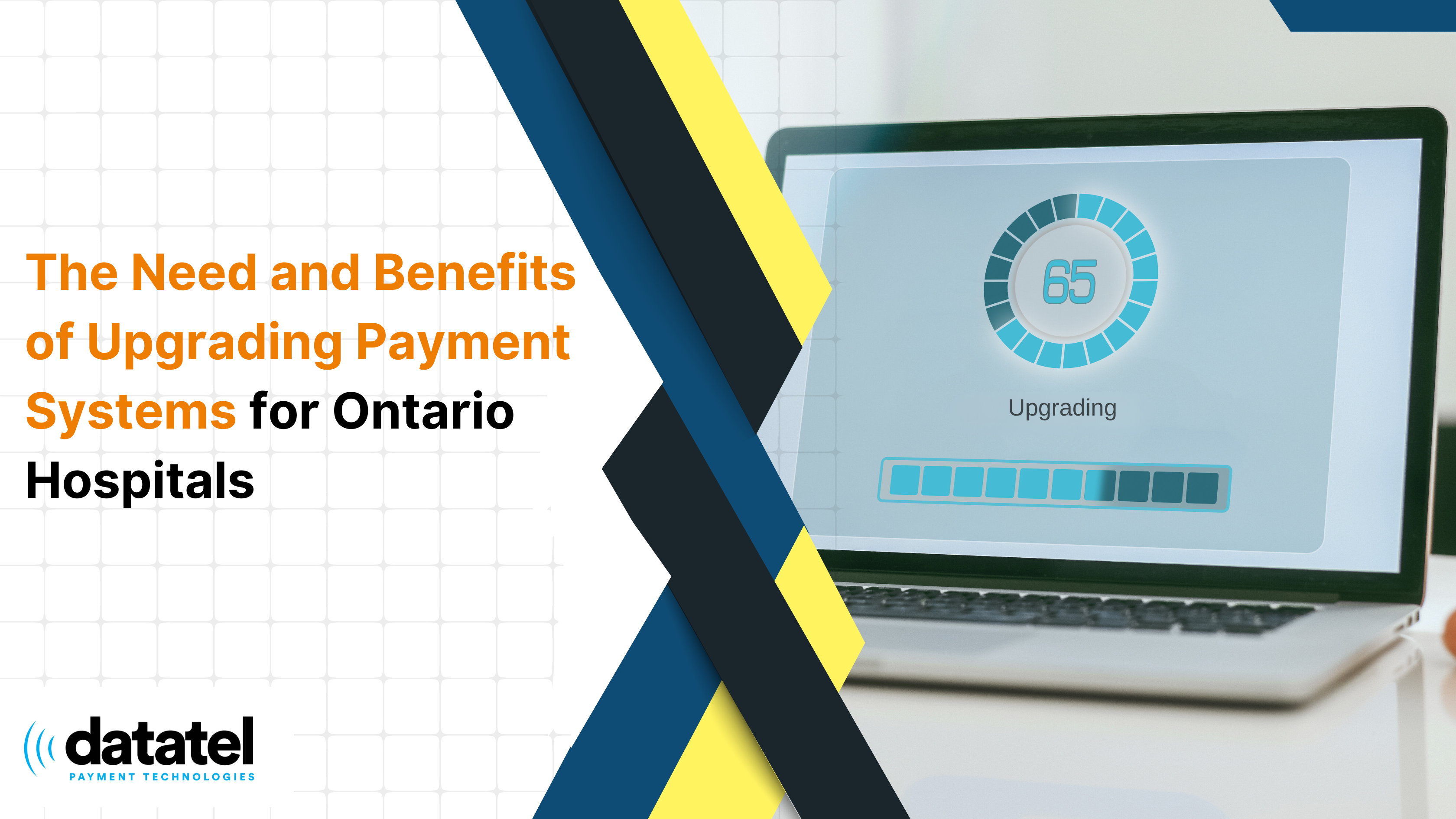 The Need and Benefits of Upgrading Payment Systems for Ontario Hospitals