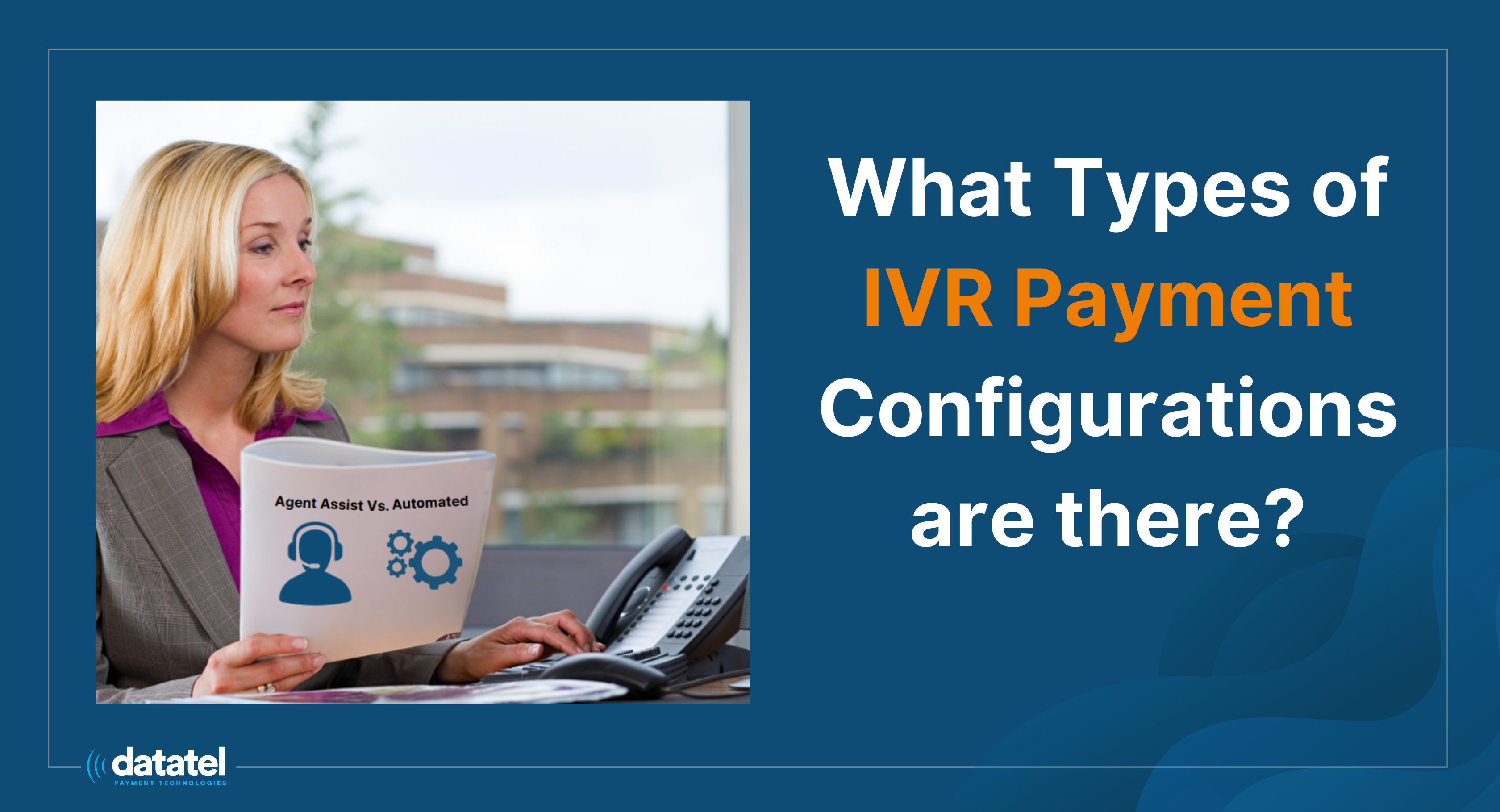 What Types of IVR Payment Configurations are there?